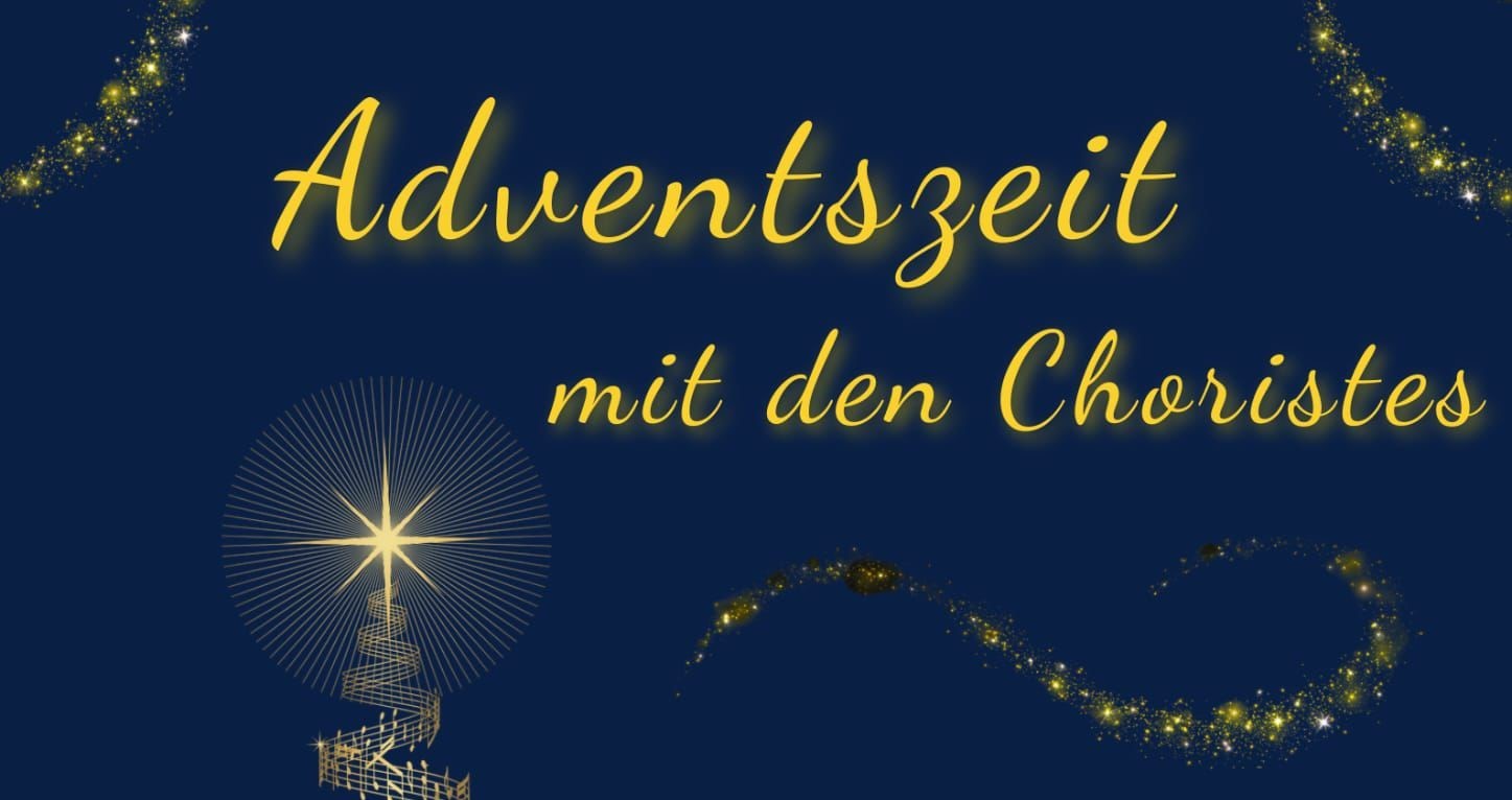 Einladung zum Adventskonzert „Adventszeit mit den Choristes“